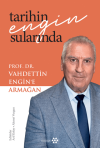 Tarihin Engin Sularında Prof. Dr. Vahdettin Engin’e Armağan