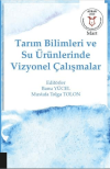 Tarım Bilimleri ve Su Ürünlerinde Vizyonel Çalışmalar (AYBAK Mart 2020)
