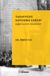 Tasavvufu Savunma Çabası: Eşref Ali Et - Tehanevi