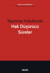 Taşınmaz Hukukunda Hak Düşürücü Süreler