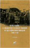 Ta'til-i Eşgal: 2. Meşrutiyet'te Devlet, İşveren ve İşçi İlişkilerine Bakışlar (1908-1918)
