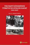 Tek Parti Döneminde Türkiye'de Günlük Hayat 1923-1950