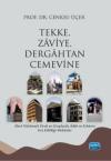 Tekke Zaviye Dergahtan Cemevine - Alevi Nitelemeli Ocak ve Gruplarda Adab ve Erkanın İcra Edildiği