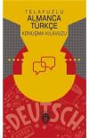 Telafuzlu Almanca Türkçe Konuşma Kılavuzu