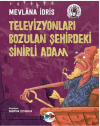 Televizyonları Bozulan Şehirdeki Sinirli Adam