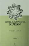 Temel Kaynağımız Kur'an