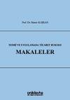 Teori ve Uygulamada Ticaret Hukuku-Makaleler (Ciltli)