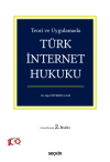 Teori ve Uygulamada Türk İnternet Hukuku