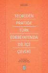 Teoriden Pratiğe Türk Edebiyatında Diliçi Çeviri