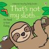 That's not my sloth... (Ciltli)