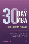 The 30 Day MBA in Business Finance: Your Fast Track Guide to Business Success
