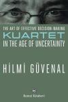 The Art of Effective Decision - Making: Kuartet in the Age of Uncertainty