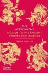 The Aztec Myths (Ciltli)
