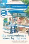 The Convenience Store by the Sea : The quirky charming Japanese sensation with over half a million