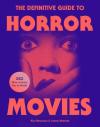 The Definitive Guide to Horror Movies (Ciltli)