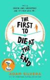 The First to Die at the End (Ciltli)