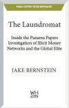The Laundromat: Inside the Panama Papers Investigation of Illicit Money Networks and the Global Elit