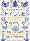 The Little Book of Hygge (Ciltli)