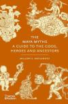 The Maya Myths (Ciltli)