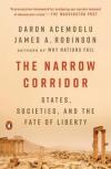 The Narrow Corridor: States Societies and the Fate of Liberty 