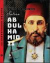 The Portrait of a Political Genius Sultan Abdulhamid 2 (Ciltli)