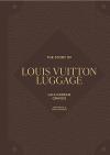 The Story of Louis Vuitton Luggage (Ciltli)