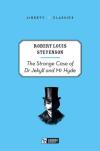 The Strange Case of Dr. Jekyll and Mr. Hyde - Liberty Classics