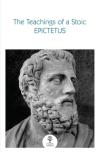 The Teachings of a Stoic: Selected Discourses and the Encheiridion