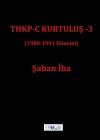 THKP - C Kurtuluş 3 (1980 - 1991 Dönemi)