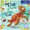 Tia the Turtle / Kaplumbağa Tia İngilizce Öğreniyorum İki Dilli: İngilizce - Türkçe