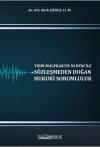 Tıbbi Malpraktis Nedeni İle Sözleşmeden Doğan Hukuki Sorumluluk
