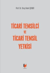 Ticari Temsilci ve Ticari Temsil Yetkisi (Ciltli)