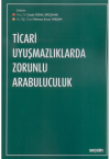 Ticari Uyuşmazlıklarda Zorunlu Arabuluculuk