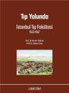 Tıp Yolunda İstanbul Tıp Fakültesi 1933 - 1967