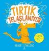 Tırtık Telaşlanıyor