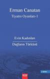 Tiyatro Oyunları 1 - Evin Kadınları - Dağların Türküsü