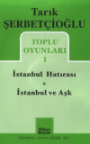 Toplu Oyunları 1 - İstanbul Hatırası / İstanbul ve Aşk