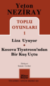 Toplu Oyunları 1 Liza Uyuyor - Kosova Tiyatrosu'ndan Bir Kuş Uçtu