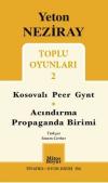 Toplu Oyunları 2 - Kosovalı Peer Gynt Acındırma Propaganda Birimi