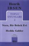 Toplu Oyunları 2: Nora Bir Bebek Evi - Hedda Gabler