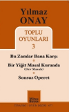 Toplu Oyunları 3 - Bu Zamlar Bana Karşı / Bir Yiğit Masal Kuranda (Dev Masalı) / Sonsuz Operet