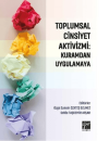 Toplumsal Cinsiyet Aktivizmi: Kuramdan Uygulamaya
