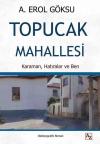 Topucak Mahallesi - Karaman Hatıralar ve Ben