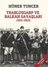 Trablusgarp ve Balkan Savaşları (1911 - 1913)