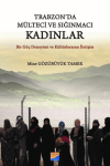 Trabzon'da Mülteci ve Sığınmacı Kadınlar
