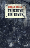 Trieste’ye Bir Komün