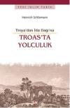 Troas'ta Yolculuk -Troya'dan İda Dağı'na