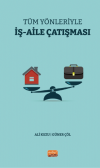 Tüm Yönleriyle İş - Aile Çatışması