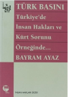 Türk Basını Türkiye’de İnsan Hakları ve Kürt Sorunu Örneğinde