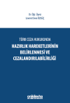 Türk Ceza Hukukunda Hazırlık Hareketlerinin Belirlenmesi ve Cezalandırılabilirliği